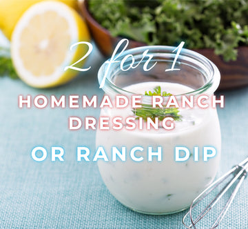 It's a 2 for 1 Recipe! Incredible Homemade Ranch Dressing and Ranch Dip